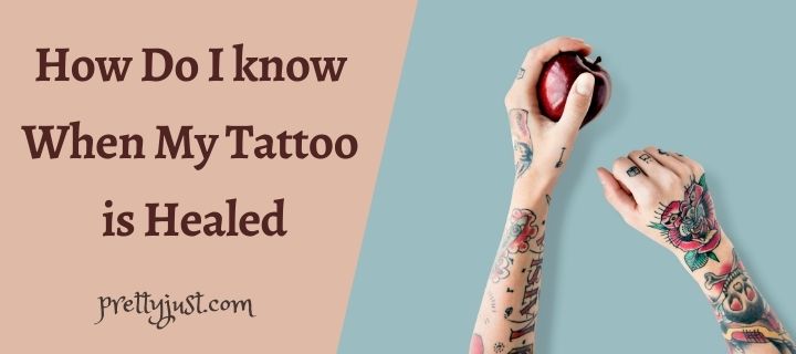 How Do I know When My Tattoo is Healed