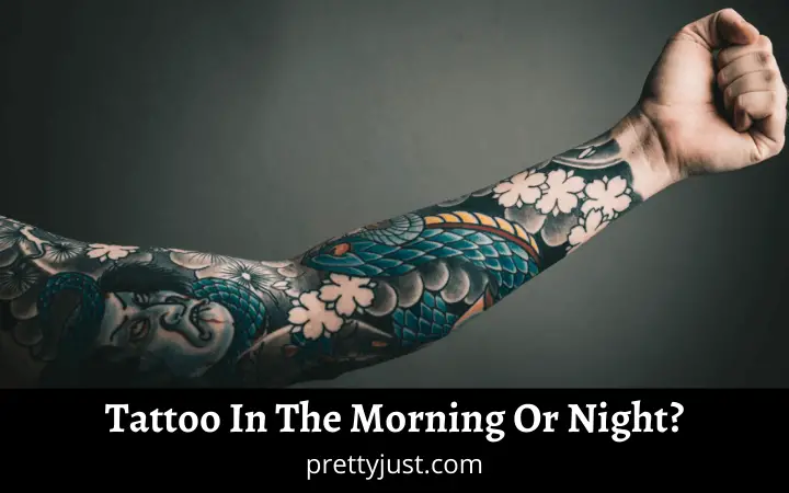 Tattoo In The Morning Or Night