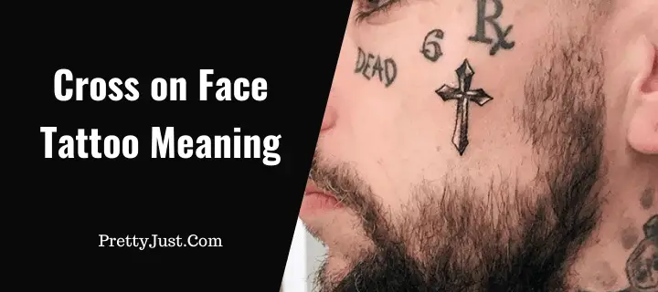 Cross on Face Tattoo Meaning